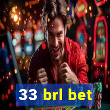 33 brl bet